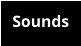 Sounds