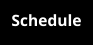 Schedule