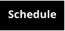 Schedule