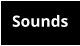 Sounds