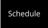 Schedule