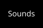 Sounds