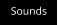 Sounds
