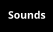 Sounds